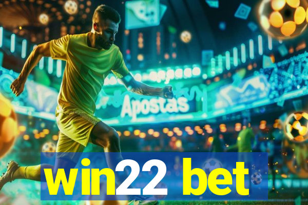 win22 bet