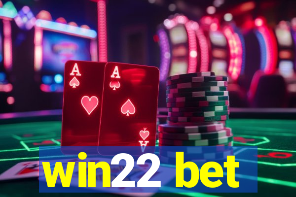 win22 bet