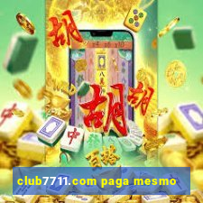 club7711.com paga mesmo