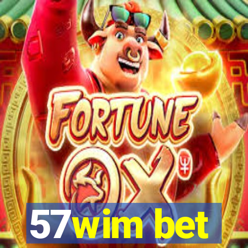 57wim bet