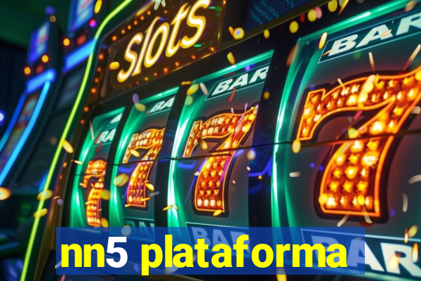 nn5 plataforma