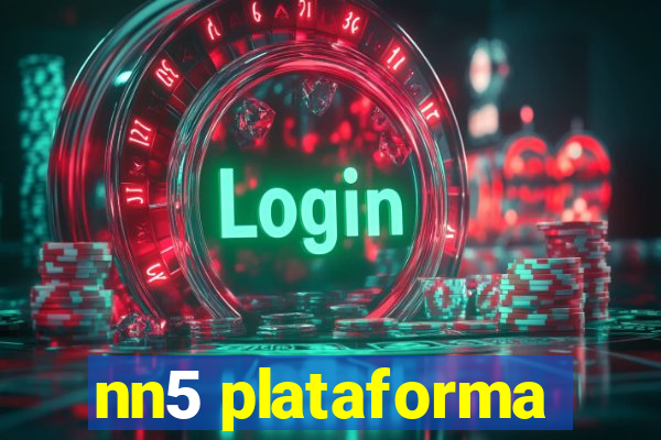 nn5 plataforma
