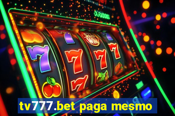 tv777.bet paga mesmo
