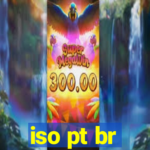 iso pt br