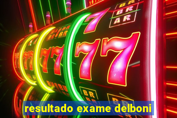resultado exame delboni