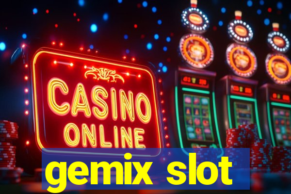 gemix slot