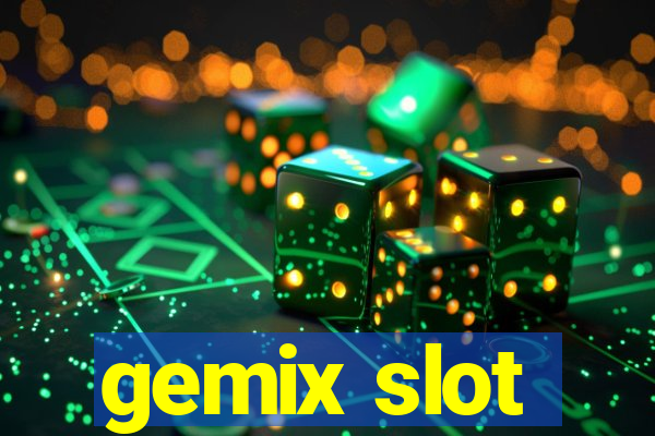 gemix slot