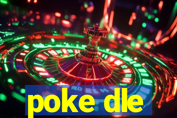 poke dle