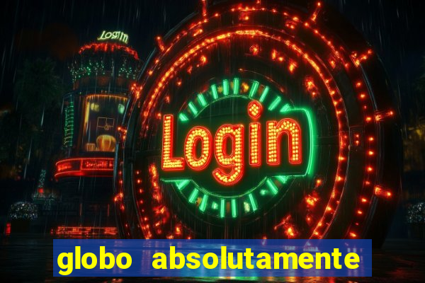 globo absolutamente tudo noticias