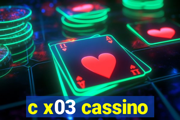 c x03 cassino