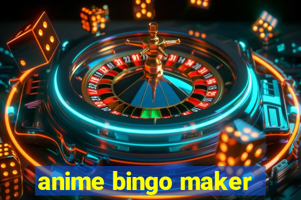 anime bingo maker