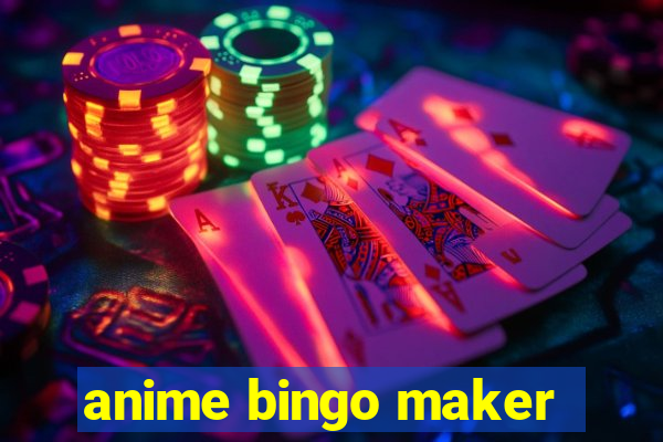 anime bingo maker