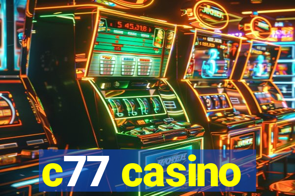 c77 casino