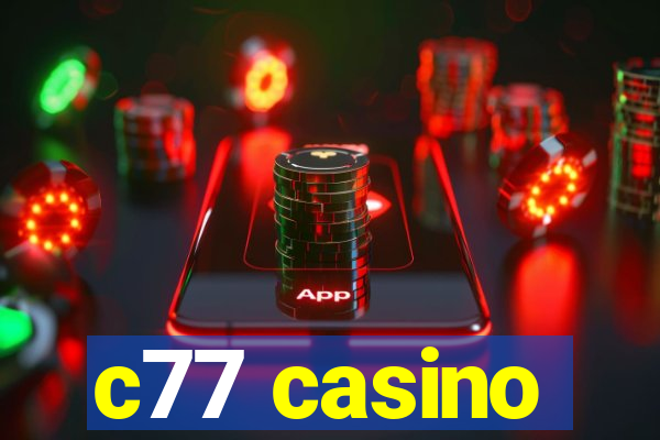 c77 casino