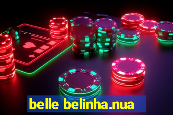 belle belinha.nua