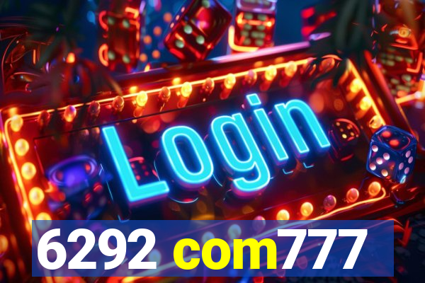 6292 com777