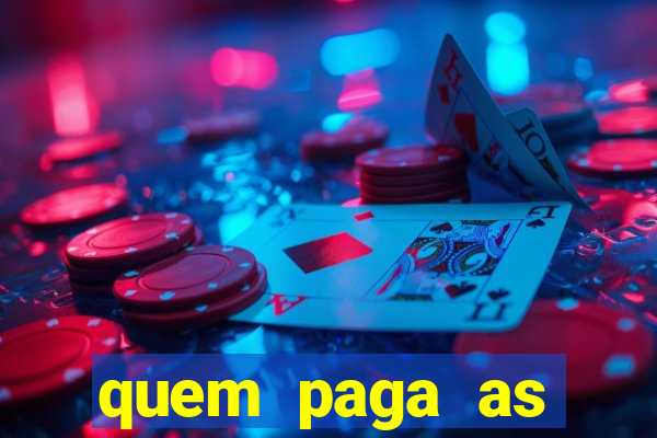 quem paga as passagens dos times de futebol