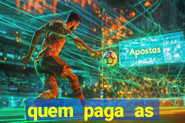 quem paga as passagens dos times de futebol