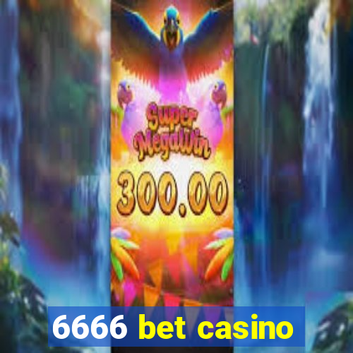 6666 bet casino