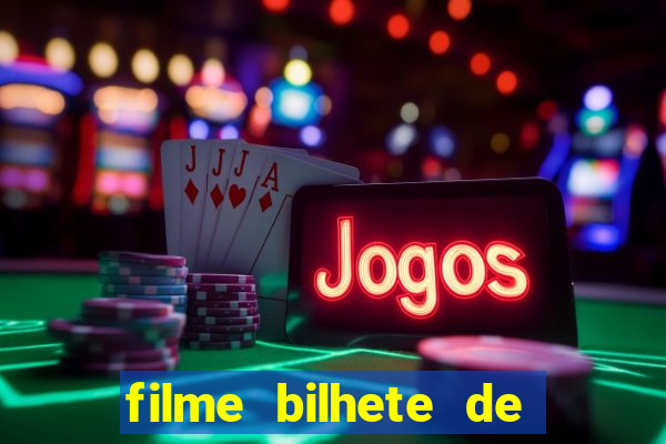 filme bilhete de loteria completo dublado