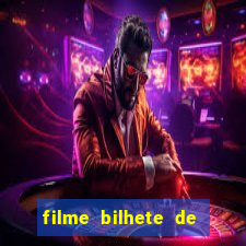 filme bilhete de loteria completo dublado