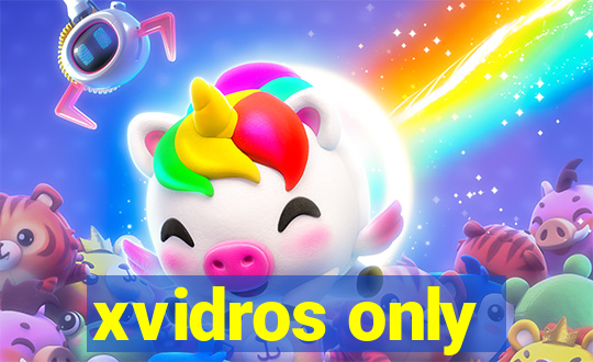 xvidros only