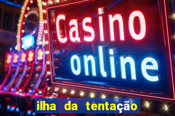 ilha da tentação 1 temporada telegram