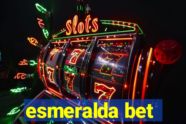 esmeralda bet
