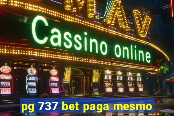 pg 737 bet paga mesmo