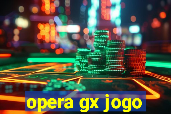 opera gx jogo