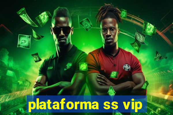 plataforma ss vip