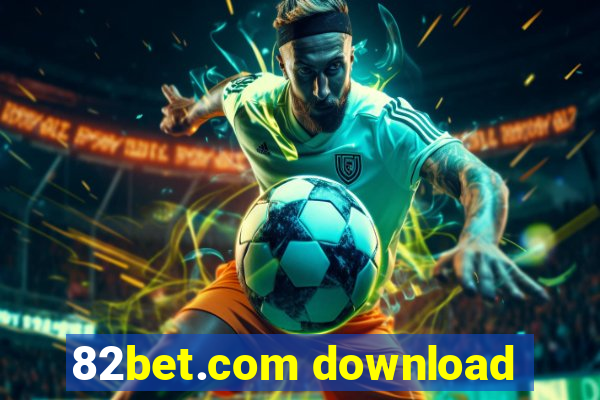 82bet.com download