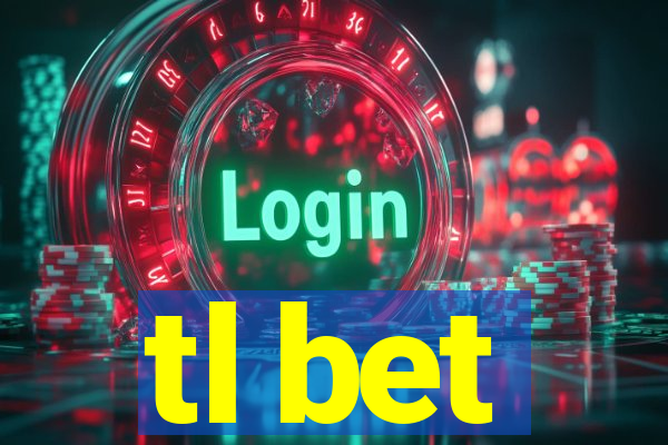 tl bet