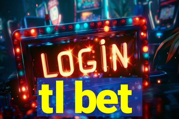 tl bet