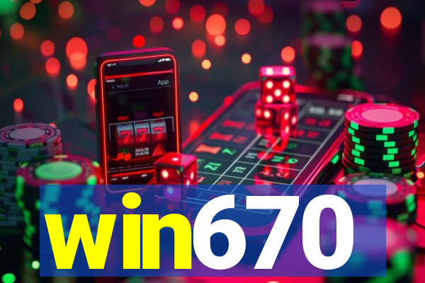 win670