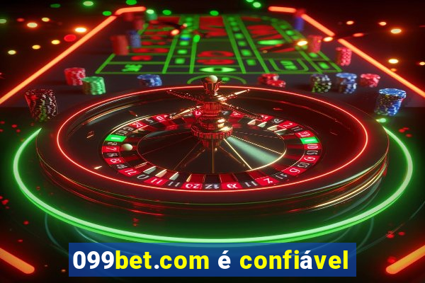 099bet.com é confiável