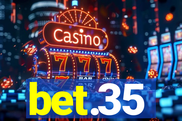 bet.35