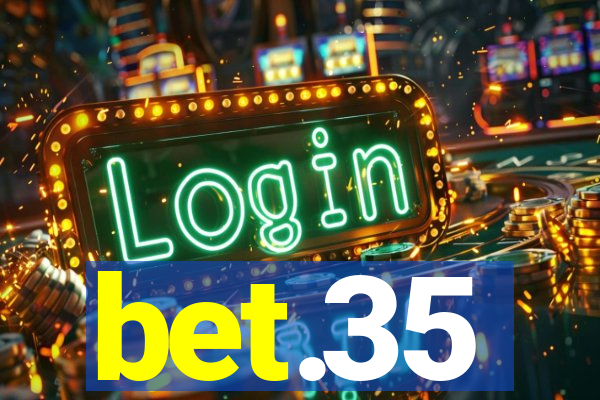 bet.35