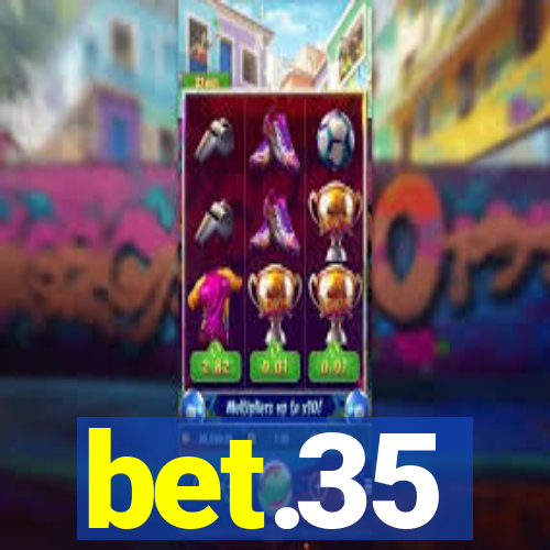 bet.35