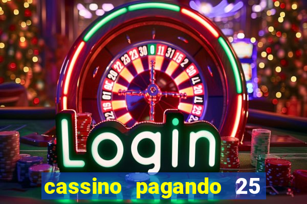 cassino pagando 25 reais no cadastro