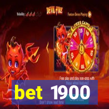 bet 1900