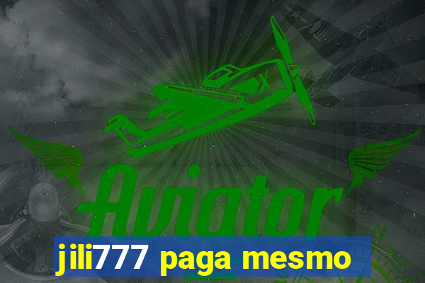 jili777 paga mesmo
