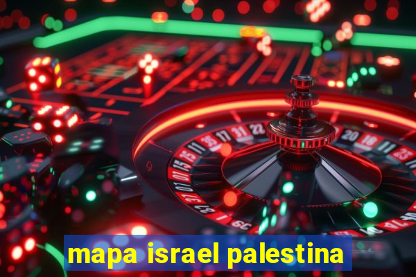 mapa israel palestina