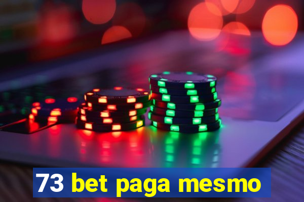 73 bet paga mesmo