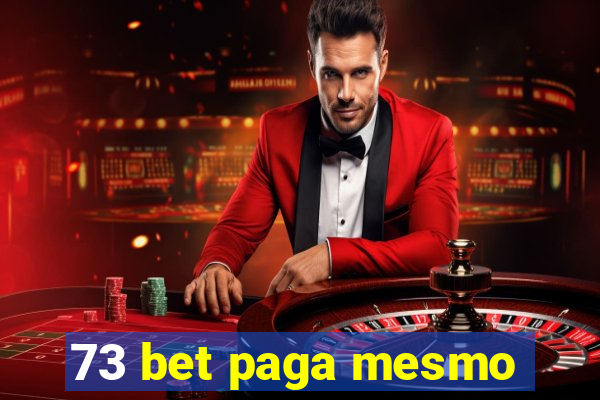 73 bet paga mesmo
