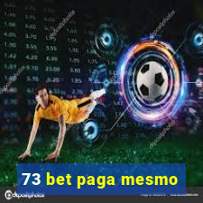 73 bet paga mesmo