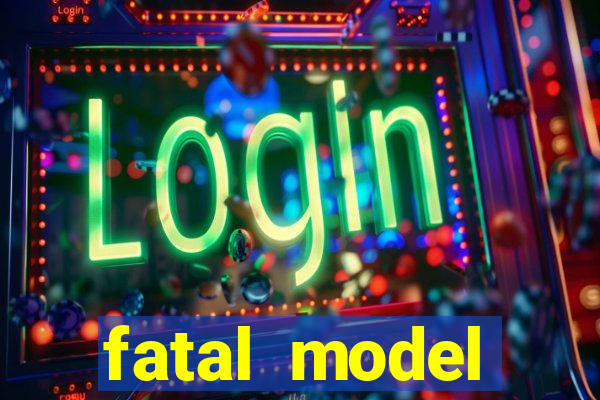 fatal model cruzeiro sp