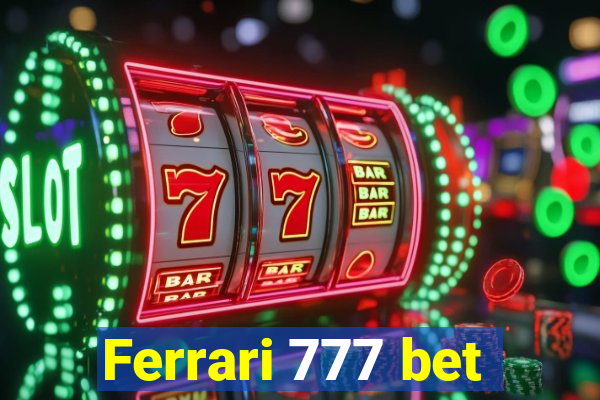 Ferrari 777 bet