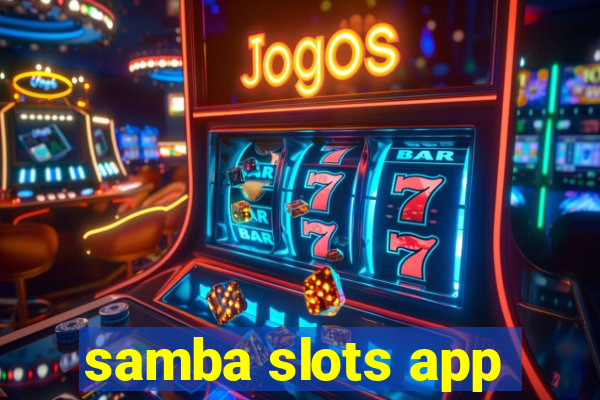 samba slots app