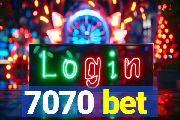 7070 bet